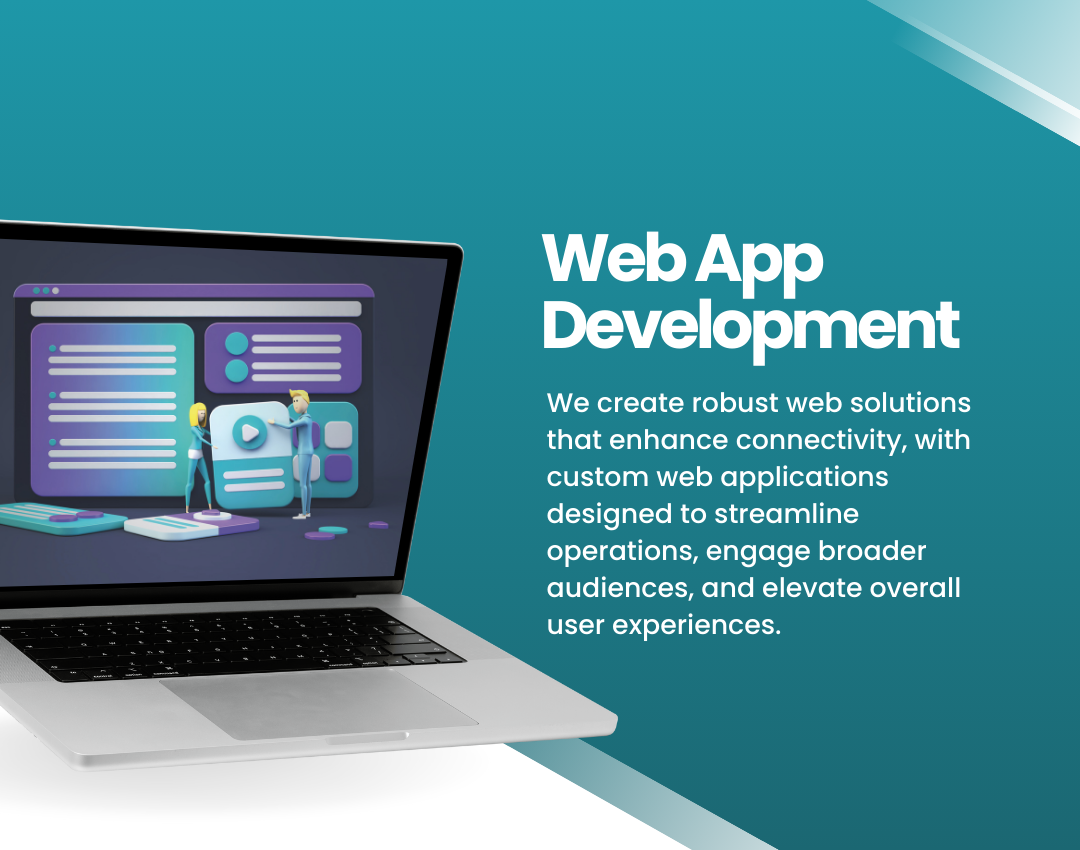 Web App Development: We create robust web solutions that enhance connectivity, with custom web applications designed to streamline operations, engage broader audiences, and elevate overall user experiences.
