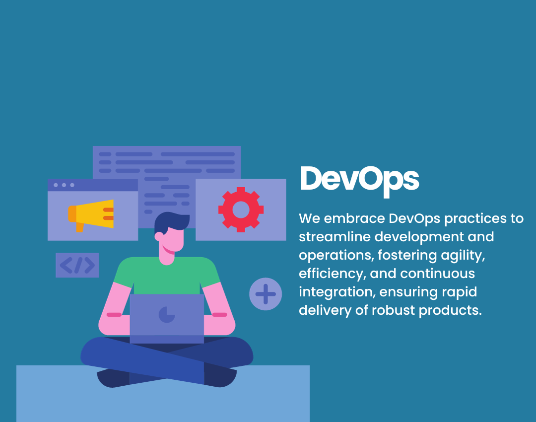 DevOps: We embrace DevOps practices to streamline development and operations, fostering agility, efficiency, and continuous integration, ensuring rapid delivery of robust products.